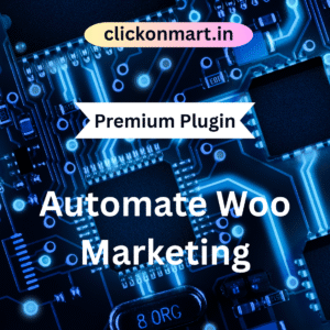 Automate Marketing for WooCommerce GPL Plugin – Powerful Sales Booster, Stop Losing Customers & Skyrocket Conversions